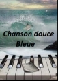 Livre audio: Bleue - Une chanson douce 4