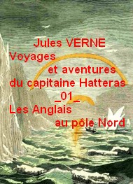 Illustration: Voyages Aventures Capitaine Hatteras 01 Anglais au Pôle nord - Jules Verne