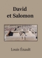 Louis Énault: David et Salomon