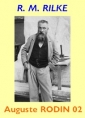 Rainer maria Rilke : Auguste Rodin, Partie 02