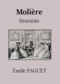 Emile Faguet: Molière féministe