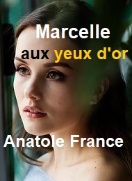 Illustration: Marcelle aux yeux d'or - Anatole France