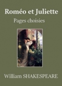 William Shakespeare: Roméo et Juliette – Pages choisies