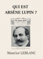 Maurice Leblanc: Qui est Arsène Lupin ?