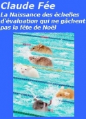 Claude Fée: La Naissance des échelles d'évaluation... fête de Noël. Conte