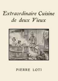 Illustration: Extraordinaire cuisine de deux vieux - Pierre Loti