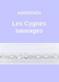Livre audio: Hans Christian Andersen - Les Cygnes sauvages (Version 2)