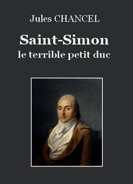 Illustration: Saint-Simon, le terrible petit duc - Jules Chancel