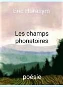 Eric Harasym: Les champs phonatoires