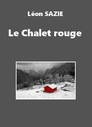 Illustration: Le Chalet rouge - Léon Sazie