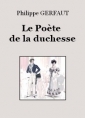 Philippe Gerfaut: Le Poète de la duchesse