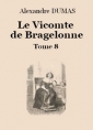 Alexandre Dumas: Le vicomte de Bragelonne (Tome 8-26)