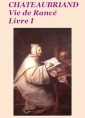 Livre audio: François rené (de) Chateaubriand - Vie de Rancé Livre I