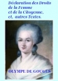 Olympe  De gouges : Droits de la Femme, à la Reine, Déclaration Droits, Contrat social, 