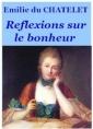 Livre audio: Emilie du Chatelet  - Réflexions sur le bonheur