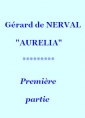 Livre audio: Gérard de Nerval - Aurelia, 01, première partie 