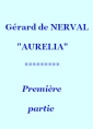 Livre audio: Gérard de Nerval - Aurelia, 01, première partie
