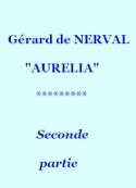 Gérard de Nerval: Aurelia, 02, seconde partie