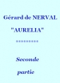 Livre audio: Gérard de Nerval - Aurelia, 02, seconde partie