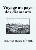 Bénédict-henry Révoil: Voyage au pays des diamants