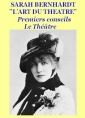 Livre audio: Sarah Bernhardt - L’Art du Théâtre 00 Premiers Conseils _Le Théâtre