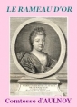 Livre audio: Comtesse d' Aulnoy - Le Rameau d'or