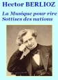 Livre audio: Hector Berlioz - Musique pour rire, suivi de Sottises des nations