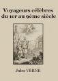 Jules Verne: Voyageurs célèbres du 1er au 9ème siècle