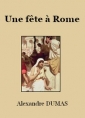 Livre audio: Alexandre Dumas - Une fête à Rome