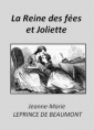 Livre audio: Jeanne-Marie Leprince de Beaumont - La Reine des fées et Joliette