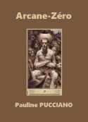 Pauline Pucciano: Arcane-Zero