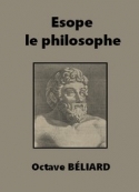 Octave Béliard: Esope, le philosophe