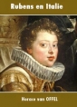 Livre audio: Horace van Offel - Rubens en Italie
