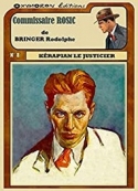 Rodolphe Bringer: Commissaire Rosic, Kérapian, le justicier