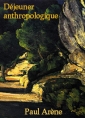 Livre audio: Paul Arène - Déjeuner anthropologique