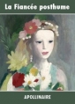 Livre audio: Guillaume Apollinaire - La Fiancée posthume