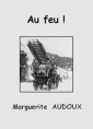 Livre audio: Marguerite Audoux - Au feu !