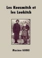 Livre audio: Maxime Gorki - Les Kouzmitch et les Loukitch
