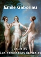Livre audio: Emile Gaboriau - Louis XV Les demoiselles de Nesles