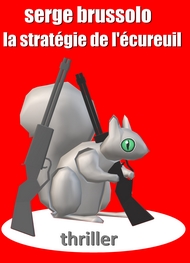 Illustration: La stratégie de l'écureuil - Serge Brussolo