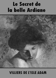 Illustration: Le Secret de la belle Ardiane - Auguste de Villiers de L'Isle-Adam