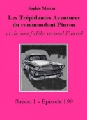 Sophie Malcor: Les Trépidantes Aventures du commandant Pinson-Episode 199