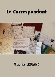 Illustration: Le Correspondant - Maurice Leblanc