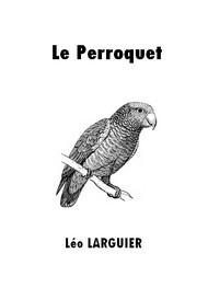 Illustration: Le Perroquet - Léo Larguier
