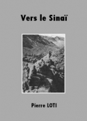 Pierre Loti: Vers Le Sinaï