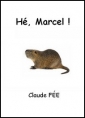 Livre audio: Claude Fée - Hé, Marcel !