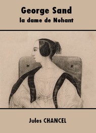 Illustration: George Sand, la dame de Nohant - Jules Chancel