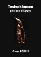 Livre audio: Octave Béliard - Toutenkhamon, pharaon d'Egypte