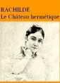 Livre audio: Rachilde - Le Château hermétique