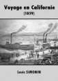 Louis Simonin: Voyage en Californie (1859)